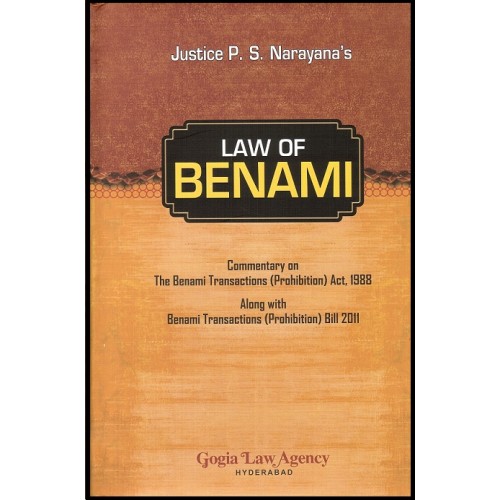 Gogia Law Agency's Law Of Benami by Justice P.S. Narayana